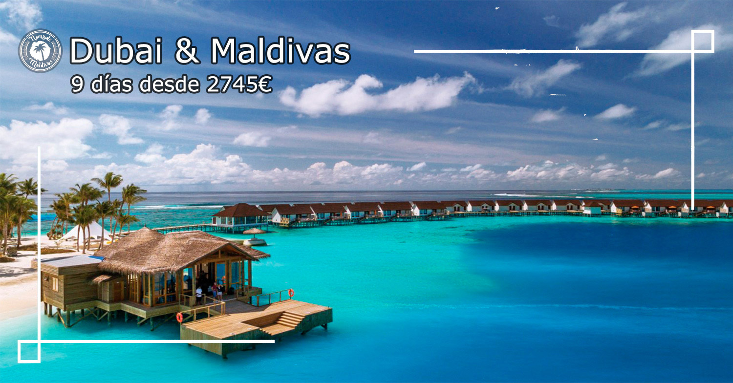 Oferta Viaje Dubai y Maldivas